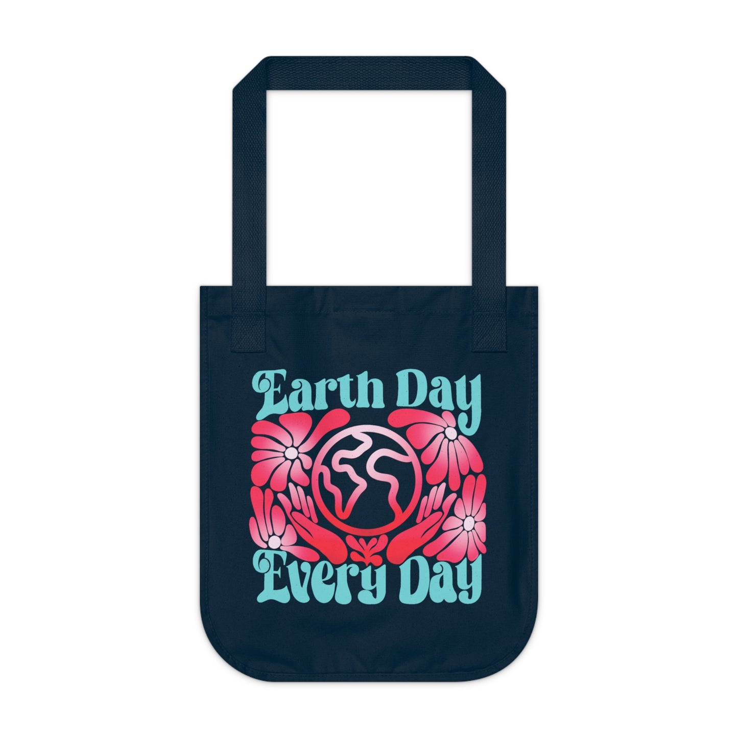 "Earth Day Every Day" Organic Canvas Tote Bag