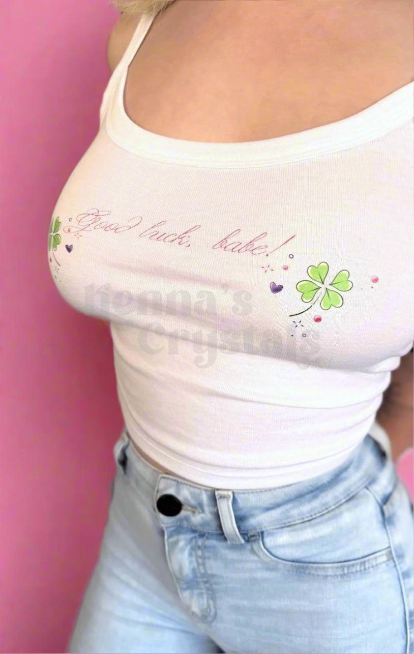 "Good Luck, Babe!" Spaghetti Strap Tank Top
