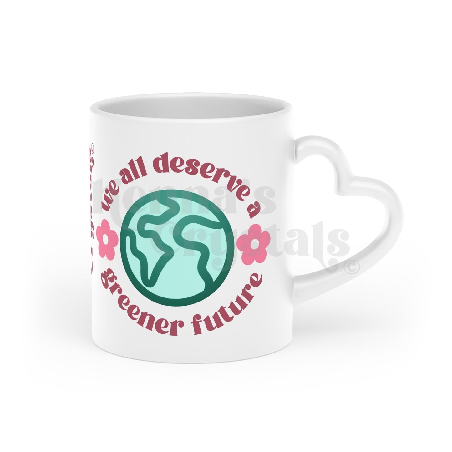 "We All Deserve A Greener Future" Earth Day Heart-Shaped Mug, 11oz