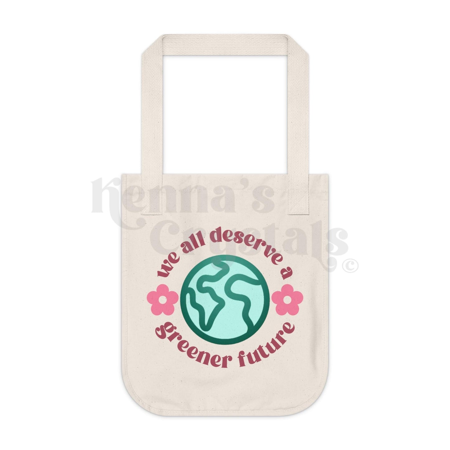 "We All Deserve A Greener Future" Earth Day Organic Canvas Tote Bag