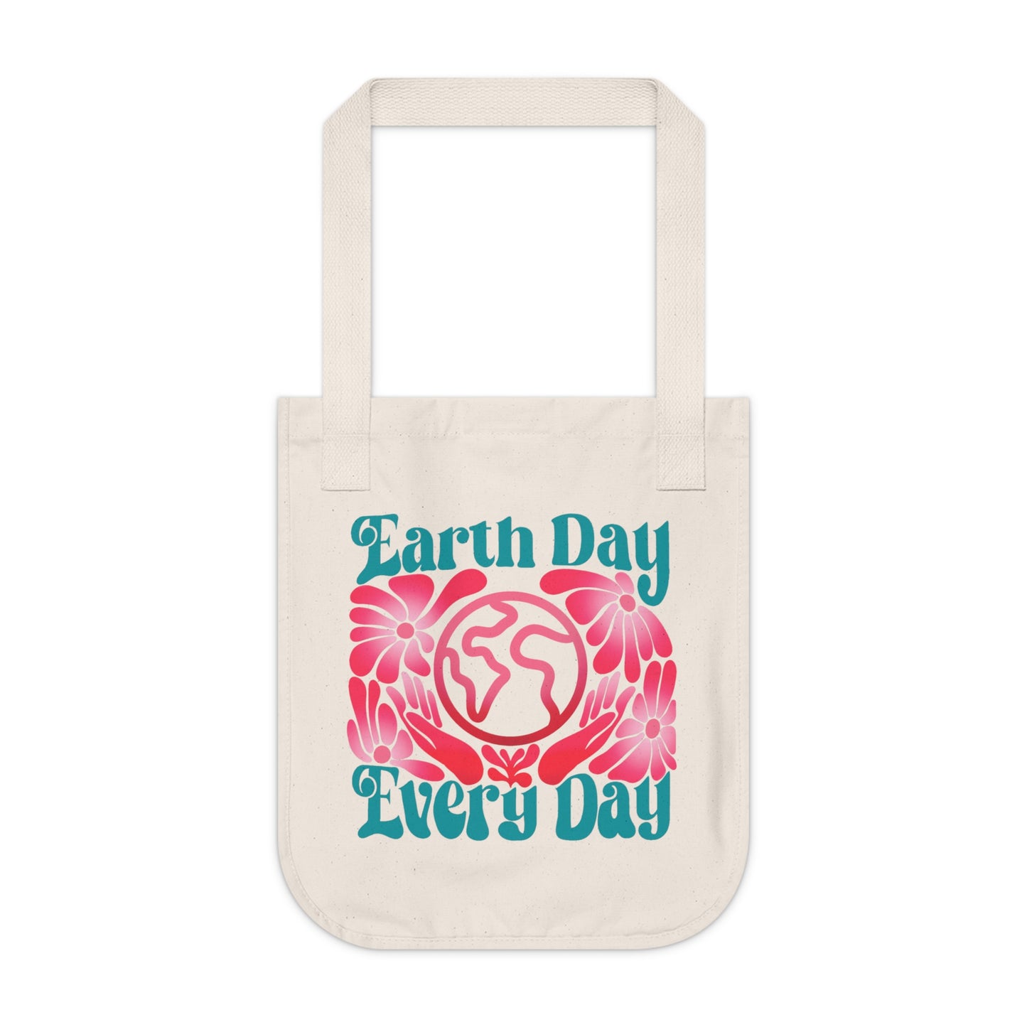 "Earth Day Every Day" Organic Canvas Tote Bag