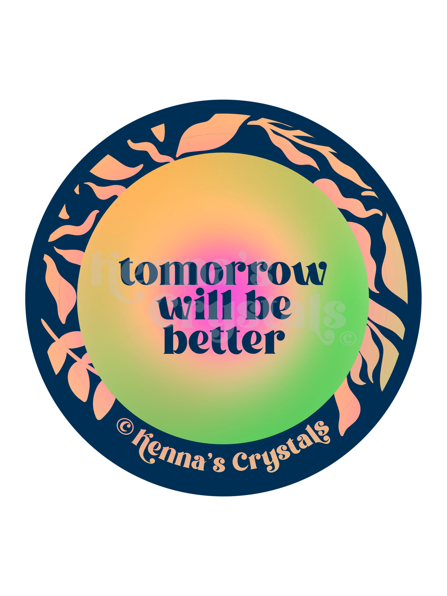 "Tomorrow Will Be Better" sticker