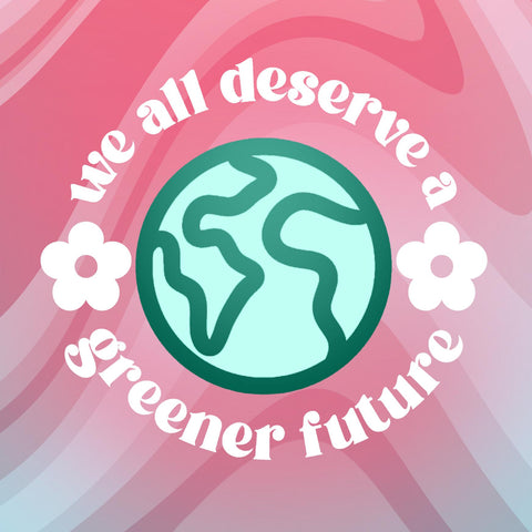 Stylized Earth graphic with "We all deserve a greener future" text, white flowers, and a pink wavy background.