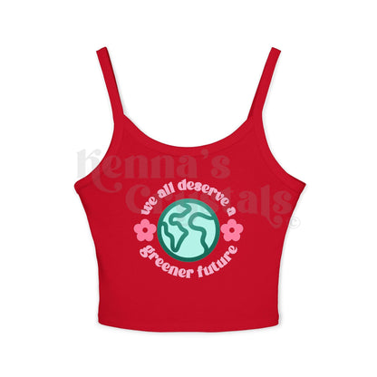 "We All Deserve A Greener Future" Earth Day Spaghetti Strap Tank Top
