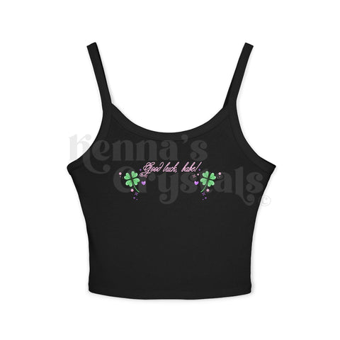 "Good Luck, Babe!" Spaghetti Strap Tank Top