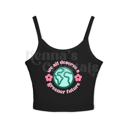 "We All Deserve A Greener Future" Earth Day Spaghetti Strap Tank Top
