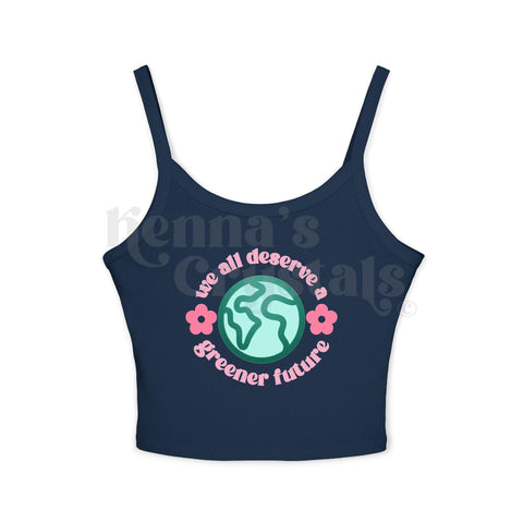 "We All Deserve A Greener Future" Earth Day Spaghetti Strap Tank Top
