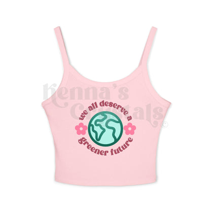 "We All Deserve A Greener Future" Earth Day Spaghetti Strap Tank Top