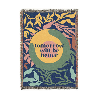 "Tomorrow Will Be Better" Woven Blanket, 100% Cotton
