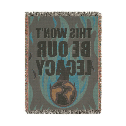"This Won't Be Our Legacy" Earth Day Woven Blanket, 100% Cotton