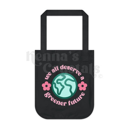 "We All Deserve A Greener Future" Earth Day Organic Canvas Tote Bag