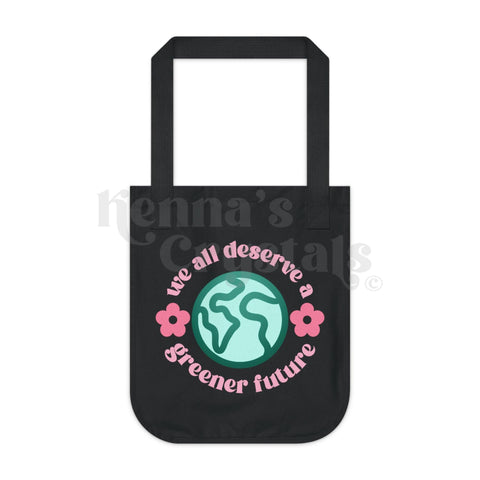 "We All Deserve A Greener Future" Earth Day Organic Canvas Tote Bag