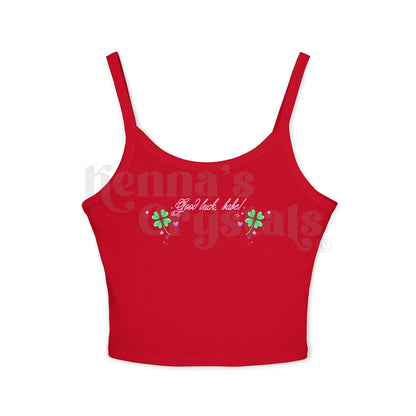 "Good Luck, Babe!" Spaghetti Strap Tank Top