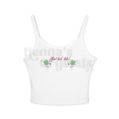 "Good Luck, Babe!" Spaghetti Strap Tank Top