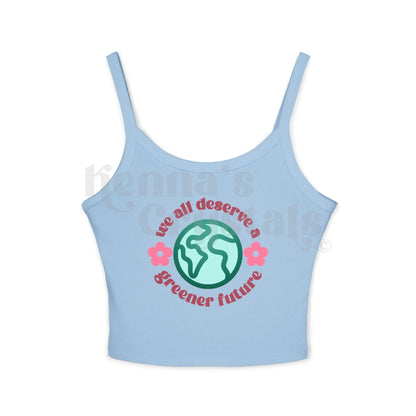 "We All Deserve A Greener Future" Earth Day Spaghetti Strap Tank Top