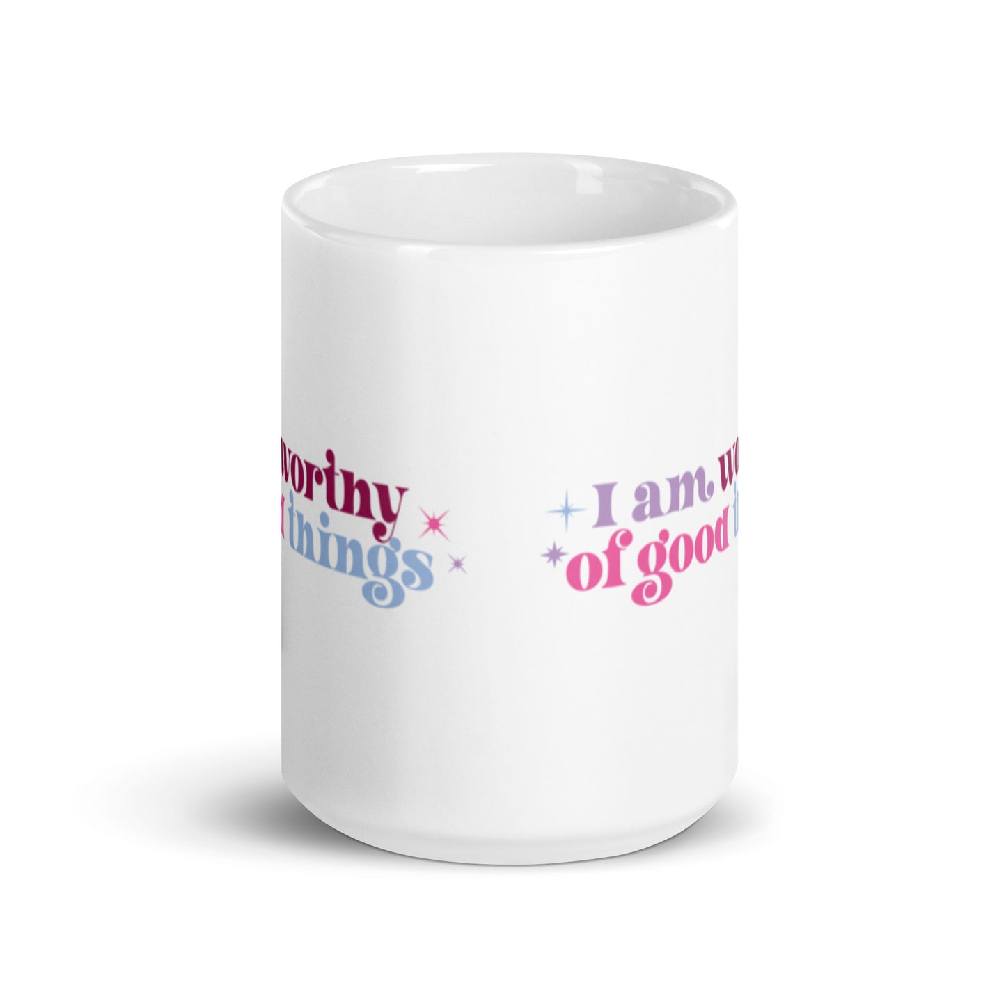 I Am Worthy of Good Things XL White Glossy Mug (15oz)